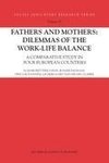 Fathers and Mothers: Dilemmas of the Work-Life Balance