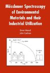 Mössbauer Spectroscopy of Environmental Materials and Their Industrial Utilization