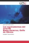 Los equinodermos del arrecife Blake,Veracruz, Golfo de México