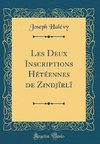 Halévy, J: Deux Inscriptions Hétéennes de Zindjîrlî (Classic