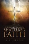 Our Journey Through Shattered Faith