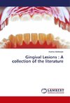 Gingival Lesions : A collection of the literature