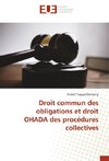Droit commun des obligations et droit OHADA des procédures collectives