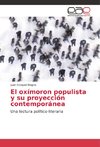 El oxímoron populista y su proyección contemporánea