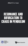 Resonance and Bifurcation to Chaos in Pendulum