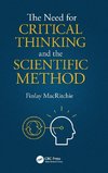 The Need for Critical Thinking and the Scientific Method