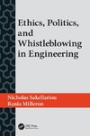 Ethics, Politics, and Whistleblowing in Engineering