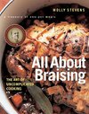 Stevens, M: All About Braising - The Art of Uncomplicated Co