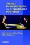 The 2000 Presidential Election and the Foundations of Party Politics