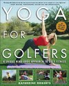 Roberts, K: Yoga for Golfers