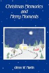 Christmas Memories And Merry Moments