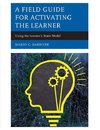 Field Guide for Activating the Learner