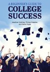 A Beginner's Guide to College Success