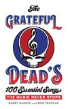 The Grateful Dead's 100 Essential Songs