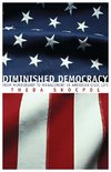 Diminished Democracy