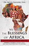 We Are The Blessings Of Africa