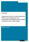 England als Vorreiter der Industrialisierung. Welche Auswirkungen hatte die Industrialisierung Englands auf Deutschland und insbesondere auf das Allgäu?