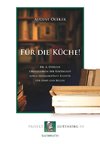 Für die Küche! Dr A. Oetkers Grundlehren der Kochkunst sowie preisgekrönte Rezepte für Haus und Küche