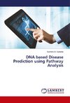 DNA based Disease Prediction using Pathway Analysis