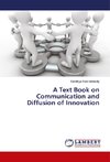 A Text Book on Communication and Diffusion of Innovation