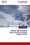 Kayak Alp ve Kuzey Sporcularinin Fiziksel Uygunluklari