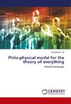 Philo-physical model for the theory of everything