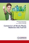 Conversion of Waste Plastic Materials into Fuel Oil