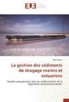 La gestion des sédiments de dragage marins et estuariens