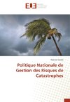 Politique Nationale de Gestion des Risques de Catastrophes