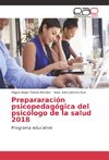 Prepararación psicopedagógica del psicólogo de la salud 2018