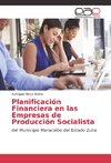 Planificación Financiera en las Empresas de Producción Socialista