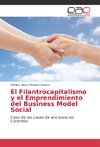 El Filantrocapitalismo y el Emprendimiento del Business Model Social