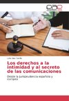 Los derechos a la intimidad y al secreto de las comunicaciones