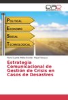 Estrategia Comunicacional de Gestión de Crisis en Casos de Desastres