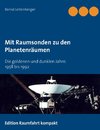 Mit Raumsonden zu den Planetenräumen