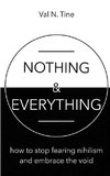 Nothing & Everything