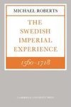 The Swedish Imperial Experience 1560 1718