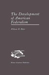 The Development of American Federalism