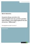 Zusammenhang zwischen den Führungsstilen und den gendertypischen Eigenschaften einer Führungskraft bei den deutschen 