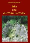 Fritz und der Weise im Walde