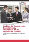 Código de Producción Ecuatoriano, incidencia en el capital de trabajo