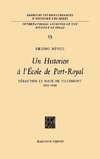 Un historien à l'École de Port-RoyalSebastien le Nain de Tillemont 1637-1698