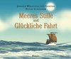 Meeres Stille und Glückliche Fahrt