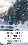 The Spell Of The Yukon And Other Verses