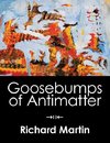 Goosebumps of Antimatter