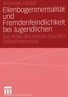 Ellenbogenmentalität und Fremdenfeindlichkeit bei Jugendlichen