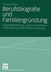 Berufsbiografie und Familiengründung