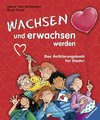 Wachsen und erwachsen werden