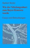 Wie der Nibelungenhort zum Bayer-Konzern wurde