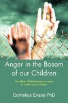 Anger in the Bosom of our Children